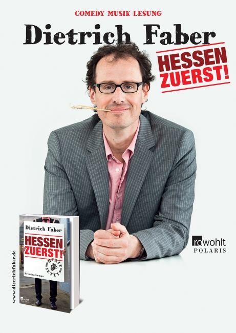 Dietrich Faber mit „Hessen zuerst – die Show zum Buch“ in Gießen