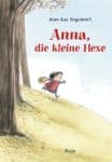 [Rezension] Anna, die kleine Hexe – Jean-Luc Englebert