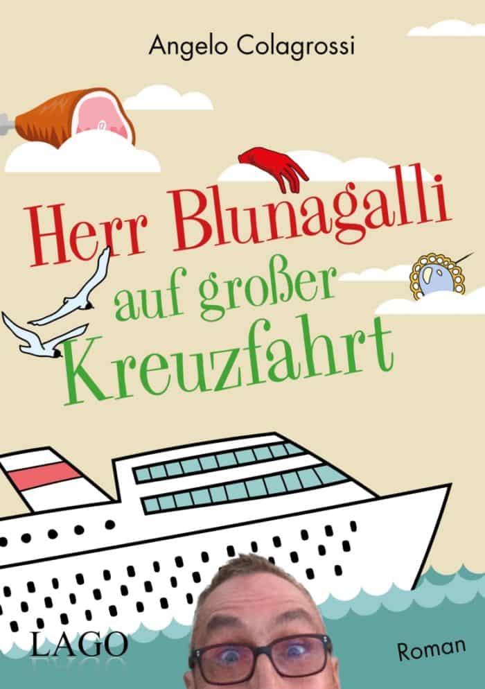 [Interview-Podcast] mit Angelo Colagrossi über das Buch : Herr Blunagalli auf großer Kreuzfahrt 1