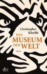 [Podcast] Interview mit Christopher Kloeble zu dem Buch: Das Museum der Welt