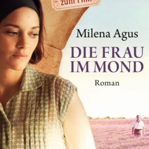 [Rezension] Die Frau im Mond - Milena Agus