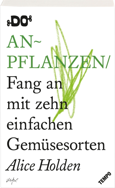 DO – Anpflanzen – Alice Holden DO – Anpflanzen – Alice Holden