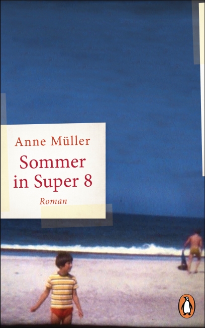 Sommer in Super 8 – Anne Müller