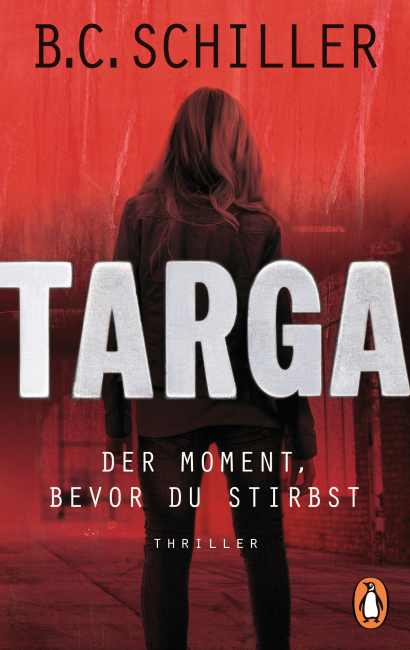 Targa – Der Moment, bevor du stirbst – B.C. Schiller
