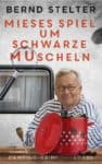 [Podcast] Interview mit Bernd Stelter über das Buch: Mieses Spiel um Schwarze Muscheln