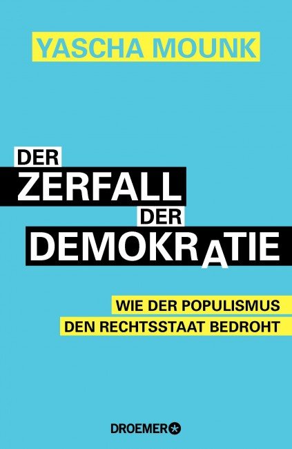 Der Zerfall der Demokratie – Yascha Mounk