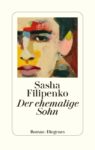 [Rezension] Der ehemalige Sohn – Sasha Filipenko