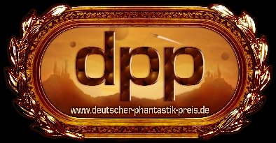 Der “Deutsche Phantastik Preis” Der “Deutsche Phantastik Preis”