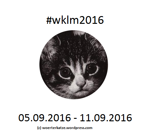 #wklm2016 Wörterkatze Lesemarathon 2016 #wklm2016 Wörterkatze Lesemarathon 2016
